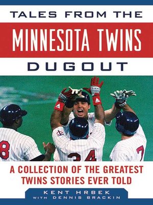 cover image of Tales from the Minnesota Twins Dugout: a Collection of the Greatest Twins Stories Ever Told